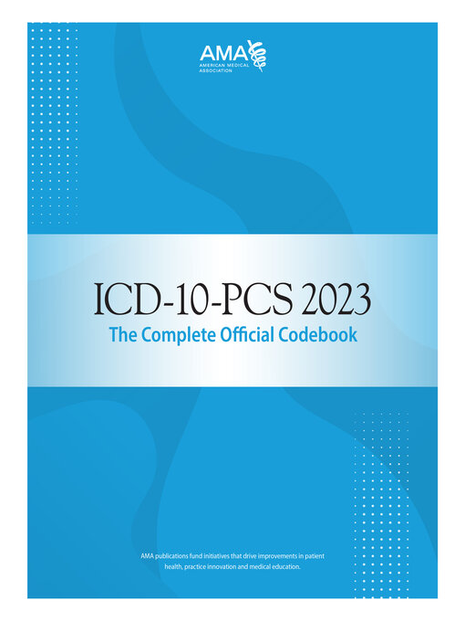 Title details for ICD-10-PCS 2023 the Complete Official Codebook by American Medical Association - Available